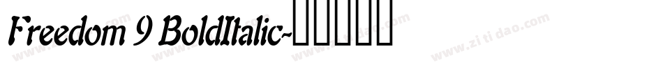 Freedom 9 BoldItalic字体转换